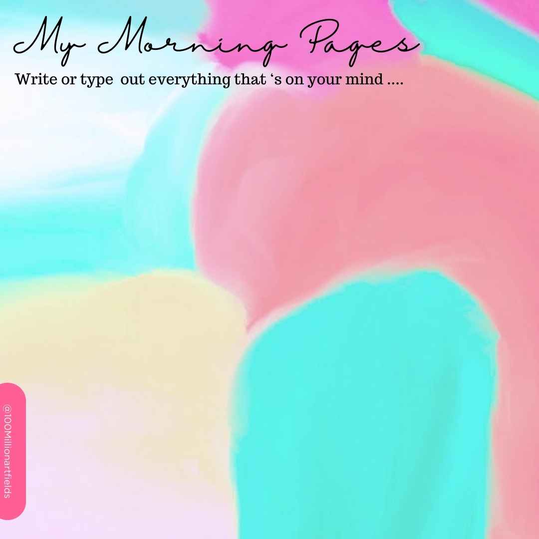 My Morning Pages Template – 100Millionartfields